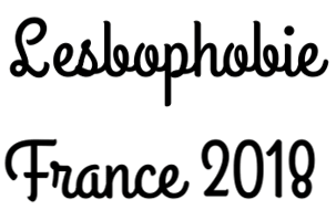 Lesbophobie France 2018 by Brillante